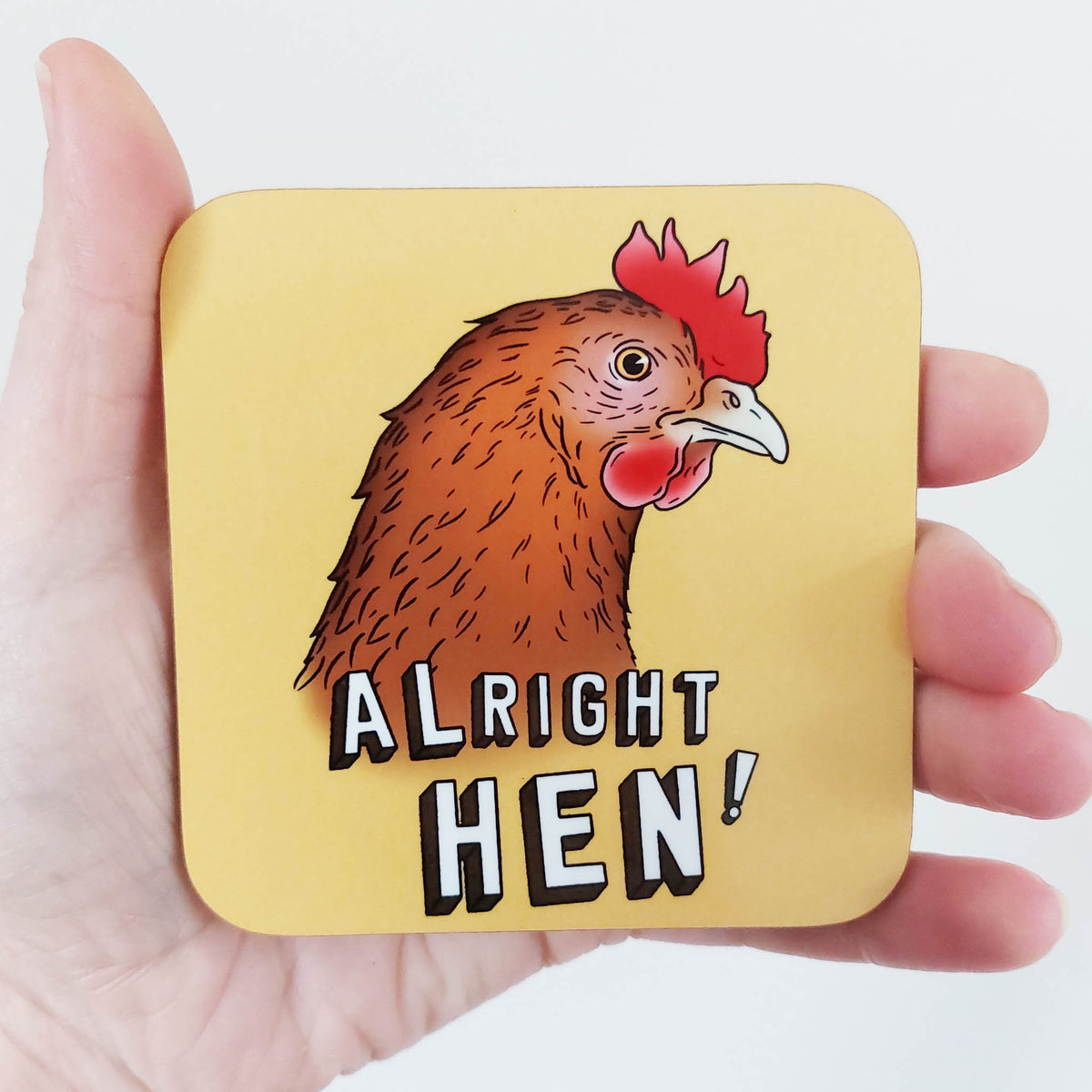 Alright Hen Coaster single