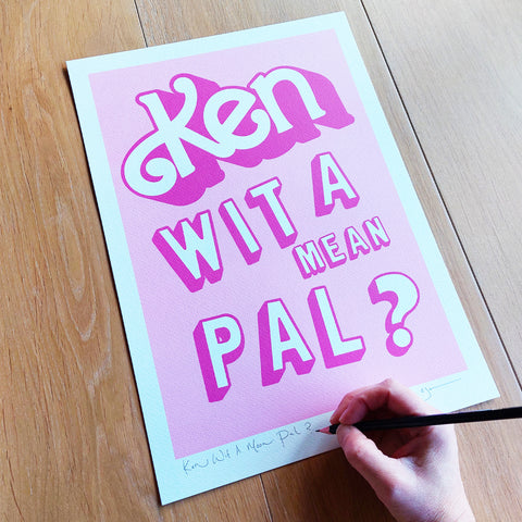 Ken Wit A Mean Pal? A3 signed print