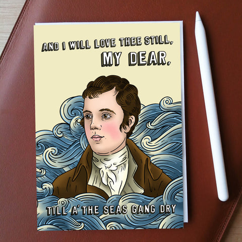 And I Will Love Thee Still, My Dear... (Rabbie Burns) Greeting Card